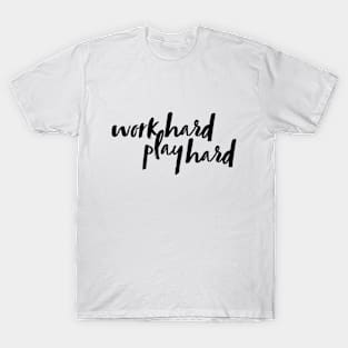 Work Hard Play Hard T-Shirt